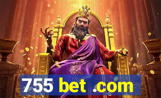 755 bet .com